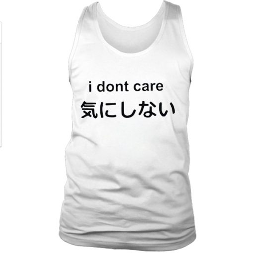 Japanese i don’t care tank top