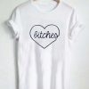 bitches love T Shirt