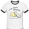 five more minutes T Shirt