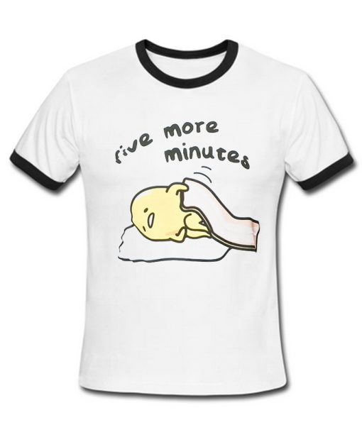 five more minutes T Shirt