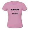 Burgers + Fries T Shirt