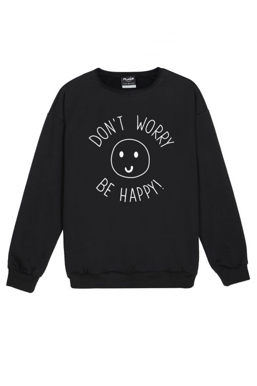 DONT WORRY BE HAPPY