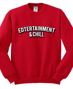 Edtertainment & Chill Sweatshirt