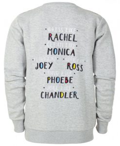 Friends TV Show Like Sweatshirt Back