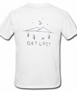 Get Lost T Shirt Back