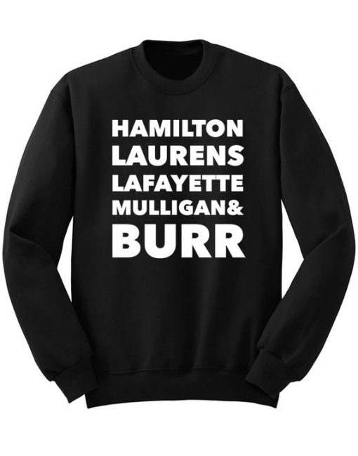 Hamilton Laurens Lafayette Mulligan & Burr Sweatshirt