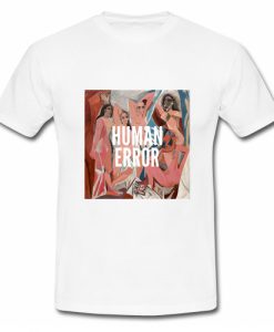 Human Error T Shirt