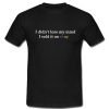 I Didn't Lose My Mind I Sold It On Ebay T Shirt