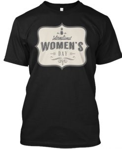 International Women's Day T Shirt