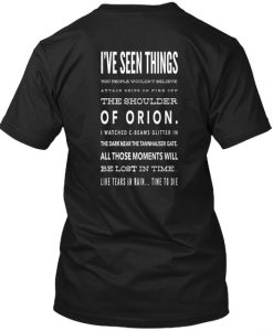 I've Seen Things T Shirt Back