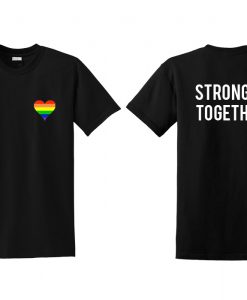 Love Pride Stronger Together T shirt Twoside