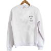 Not Cute Just Psycho Sweatshirt