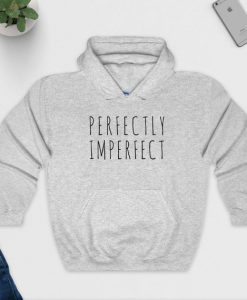 Perfectly Imperfect Hoodie