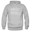 Perfectly Imperfect Hoodie