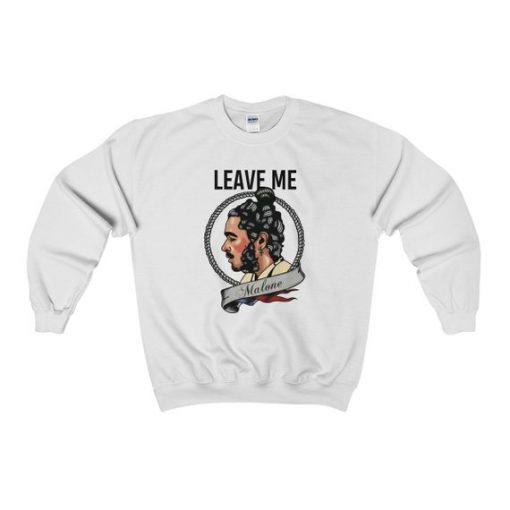 Post Malone Leave Me Malone Slogan Sweatshirt