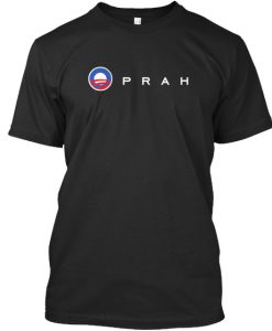 Prah Election 2020 T Shirt