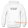 Pray The Fakes Get Exposed Hoodie