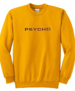 Psycho Sweatshirt