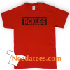 RCKLSS T SHIRT