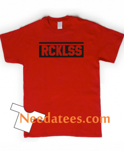 RCKLSS T SHIRT