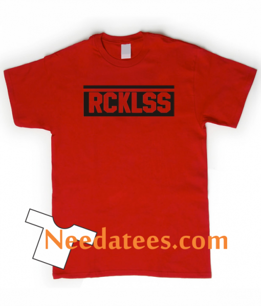 RCKLSS T SHIRT