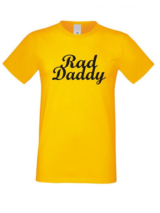 Rad Daddy T Shirt