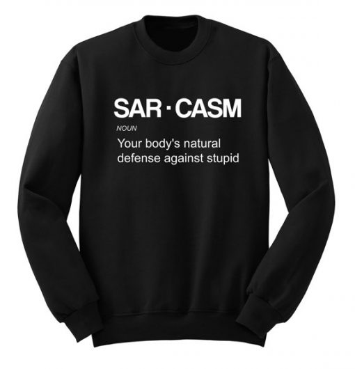 Sarcasm Sweatshirt