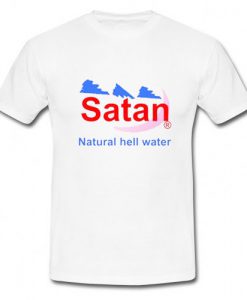 Satan Natural Hell Water T Shirt