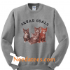 Squad Goals cat sweatshirt