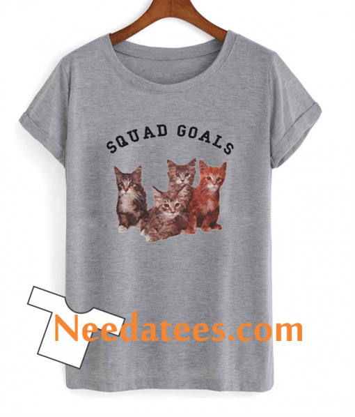 Squad Goals cat tshirt