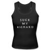 Suck My Richard Tank Top