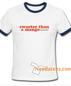 Sweeter Than a Mango Ringer Shirt