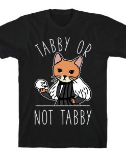 Tabby Or Not Tabby T-Shirt