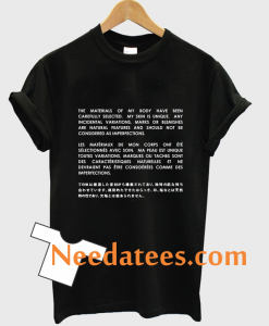 The materials of my body T shirt