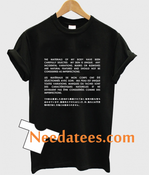 The materials of my body T shirt