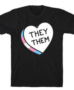 They Them Candy Heart T-Shirt