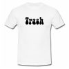 Trash T Shirt