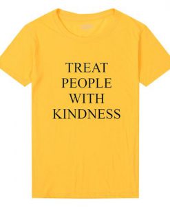 Treat People With Kindness T Shirt