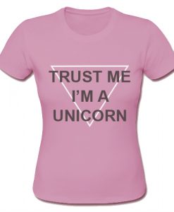 Trust Me I'm A Unicorn TShirt