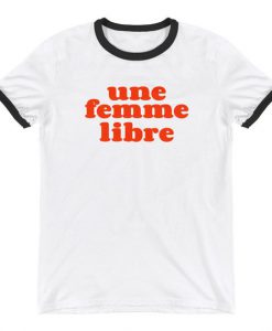 Une femme libre Ringer T-Shirt