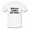 Whatever Sprinkles Your Donuts T Shirt