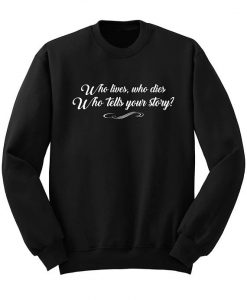 Who Tells Your Story Hamilton Sweatshirt