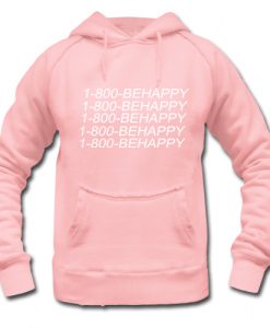 1800-BEHAPPY HOODIE