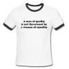 A man of quality is not threatened by a woman of equality Ringer Shirt