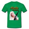 ALASKA THUNDERFUCK T shirt