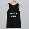 Ass And Titties Tank Top