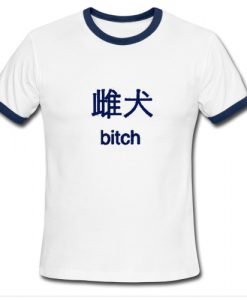 Bitch Japanese Ringer Shirt