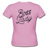 Boss Lady T shirt Back