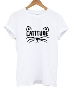 Catitude T shirt