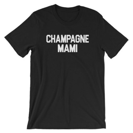 Champagne Mami T Shirt